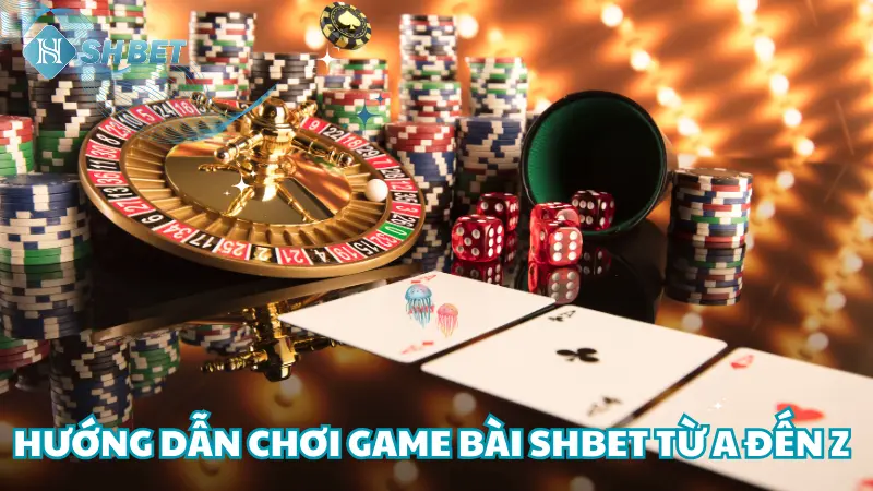 Trải nghiệm game bài SHBET với hướng dẫn từ A - Z